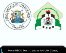 Move NECO Exam Centres to Safer Zones, Adamawa State Governor Orders