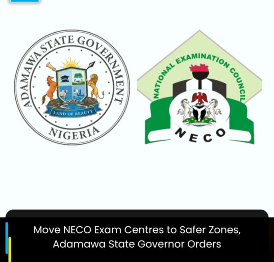 Move NECO Exam Centres to Safer Zones, Adamawa State Governor Orders