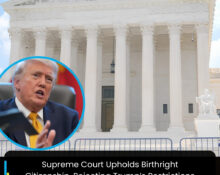 Supreme Court Upholds Birthright Citizenship, Rejecting Trump’s Restrictions